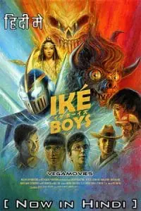Iké Boys (2021) Dual Audio [Hindi + English] AMZN WeB-DL 480p - 720p - 1080p