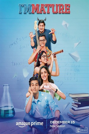 ImMATURE – Amazon Prime Video (2023) Season 3 Hindi Complete WEB Series 480p - 720p - 1080p WEB-DL