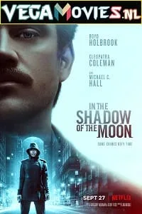 In the Shadow of the Moon (2019) Dual Audio {Hindi-English} 480p - 720p - 1080p