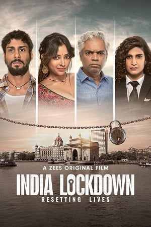 India Lockdown – ZEE5 Original (2022 Hindi Full Movie) WEB-DL 480p - 720p - 1080p