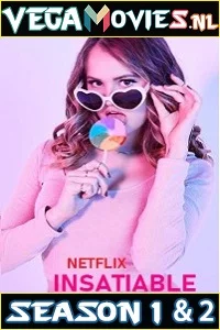 Insatiable (Season 1 – 2) Hindi Dubbed Complete Netflix Web Series 720p