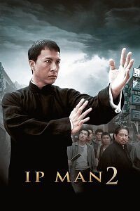 ip Man 2 (2010) Hindi Dubbed [ORG-DD 2.0] 480p - 720p - 1080p