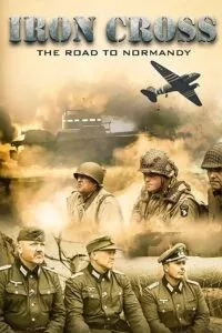 Iron Cross: The Road to Normandy (2022) WEB-DL Dual Audio ORG {Hindi-English} 480p - 720p - 1080p