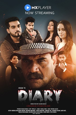 Ishas Diary (2021) Season 1 Hindi Complete MX Original WEB Series 480p - 720p HDRip