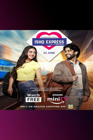 Ishq Express (Season 1) Hindi Complete Amazon MiniTV WEB Series 480p - 720p - 1080p WEB-DL