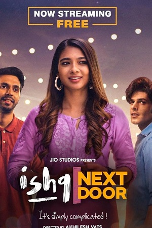 Ishq Next Door – JioCinema Original (2023) Season 1 Complete Hindi WEB Series - 720p - 1080p WEB-DL