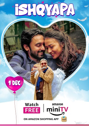 Ishqyapa (2023) Season 1 Hindi Complete AMZN-MiniTV WEB Series 480p - 720p - 1080p WEB-DL