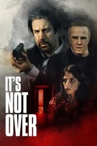 It’s Not Over (2022) {English with Subtitles} Full Movie WEB-DL 480p - 720p - 1080p