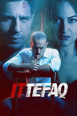 Ittefaq (2017) Hindi Full Movie 480p - 720p - 1080p