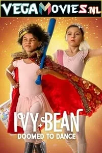Ivy + Bean: Doomed to Dance (2022) Dual Audio [Hindi + English] WeB-DL 480p - 720p - 1080p