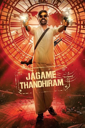 Jagame Thandhiram (2021) Netflix WeB-DL [Hindi + Tamil] 480p - 720p - 1080p