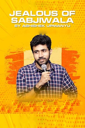 Jealous of Sabziwala (2023) Hindi [Stand-Up Comedy] WEB-DL 480p - 720p - 1080p