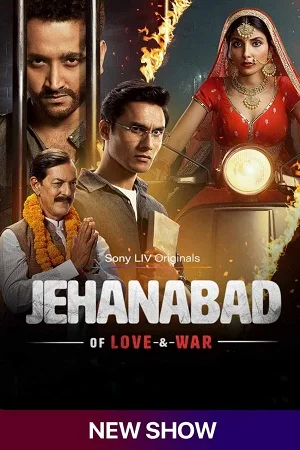 Jehanabad – Of Love & War (Season 1) Hindi SonyLIV Complete Web Series 480p - 720p - 1080p WEB-DL