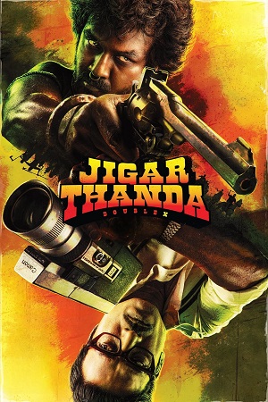 Jigarthanda DoubleX (2023) NF WEB-DL [Hindi-DD 5.1 Audio] Full Movie 480p - 720p - 1080p