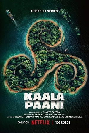 Kaala Paani – Season 1 (2023) Complete Netflix Original Hindi WEB Series 480p - 720p - 1080p WEB-DL