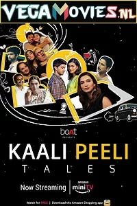 Kaali Peeli Tales (2021) Season 1 Hindi Complete {Amazon Prime} WEB Series 480p - 720p - 1080p HDRip