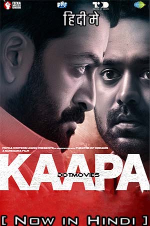 Kaapa (2022) WEB-DL Dual Audio [Hindi ORG + Malayalam ORG] 480p - 720p - 1080p