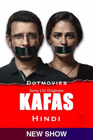 Kafas (Season 1) Hindi SonyLIV Complete Web Series 480p - 720p - 1080p WEB-DL