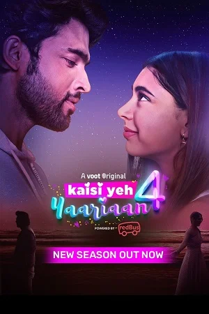 Kaisi Yeh Yaariaan (Season 4) Hindi Voot Original Complete Web Series 480p - 720p WEB-DL