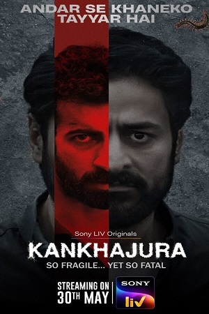 Kankhajura (Season 1) Hindi SonyLIV Original Complete Web Series 480p - 720p - 1080p & 4K 2160p WEB-DL