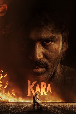 Kara (2026) NetFlix-Film: Dual Audio (Hindi DD5.1 + Tamil) WeB-DL 480p, 720p 1080p & 2160p 4K SDR [ – H.264/10Bit- ]
