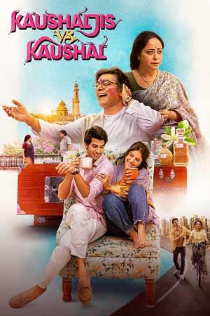Kaushaljis vs Kaushal (2025) Hindi DD5.1 Full Movie WEB-DL 480p - 720p - 1080p