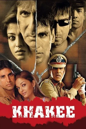 Khakee (2004) Hindi Full Movie 480p - 720p