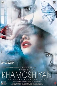 Khamoshiyan (2015) AMZN WEB-Rip Hindi Full Movie 480p - 720p - 1080p