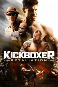 Kickboxer: Retaliation (2018) Dual Audio {Hindi-English} BluRay 480p - 720p - 1080p