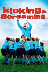 Kicking & Screaming (2005) BluRay Dual Audio {Hindi-English} 480p - 720p - 1080p