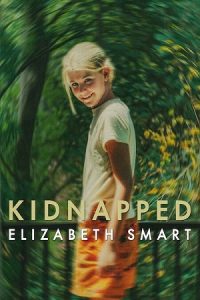 Kidnapped: Elizabeth Smart (2026) WEB-DL Dual Audio {Hindi-English} 480p - 720p - 1080p