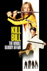 Kill Bill: The Whole Bloody Affair (2006) WEB-DL Dual Audio {Hindi-English} 480p - 720p - 1080p