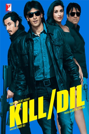 Kill Dil (2014) Hindi Full Movie 480p - 720p - 1080p