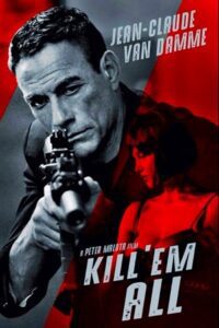 Kill ‘Em All (2017) BluRay Dual Audio {Hindi-English} 480p - 720p - 1080p