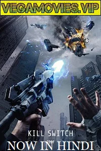 Kill Switch (2017) Dual Audio {Hindi-English} 480p - 720p