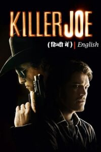 [18+] Killer Joe (2011) BluRay Dual Audio {Hindi-English} 480p - 720p - 1080p