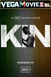 Kin (2021) Season 1 AMC+ Original English WEB Series 480p - 720p WEB-DL HD