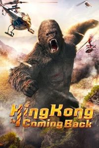King Kong is Coming Back (2024) HC HDRip {Hindi + Multi Audio} 480p - 720p - 1080p