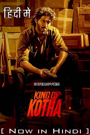King of Kotha (2023) Hindi ORG Dubbed Full Movie WEB-DL DD 5.1 480p - 720p - 1080p