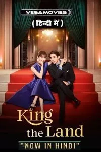King The Land (Season 1 – Complete) Dual Audio [Hindi Dubbed (ORG) – Korean] 480p - 720p - 1080p WEB-DL