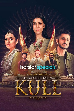 KULL: THE LEGACY OF THE RAISINGGHS (2025) Season 1 [Hindi DD 5.1] JioHotstar Series 480p - 720p - 1080p WEB-DL