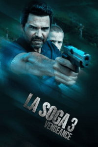 La Soga 3: Vengeance (2023) WEB-DL Dual Audio {Hindi-Spanish} 480p - 720p - 1080p Full-Movie
