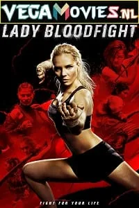 Lady Bloodfight (2016) Dual Audio {Hindi-English} 480p - 720p - 1080p
