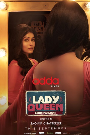Lady Queen Gents Parlour (2023) Season 1 Complete Bengali WEB Series 480p - 720p WEB-DL ESubs