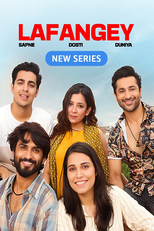 Lafangey (Season 1) Hindi MX – Player Complete Web Series 480p - 720p - 1080p WEB-DL