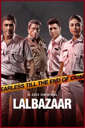 Lalbazaar (2020) Season 1 Hindi Complete ZEE5 Original WEB Series 480p - 720p HDRip