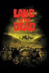 Land of the Dead (2005) Dual Audio {Hindi-English} BluRay 480p - 720p - 1080p