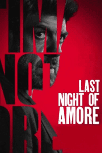 Last Night of Amore (2023) BluRay Dual Audio {Hindi-Italian} 480p - 720p - 1080p