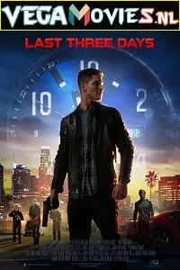 Last Three Days (2020) BluRay Dual Audio {Hindi-English} 480p - 720p - 1080p