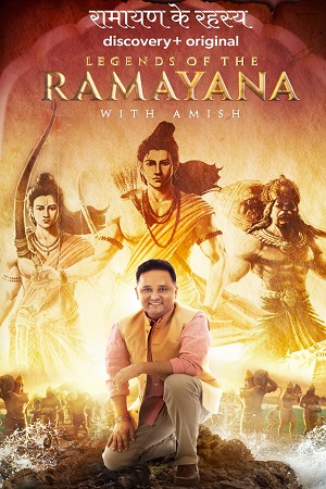 Legends of the Ramayana with Amish (2022) Season 1 Hindi Complete [Discovery+] Series 480p - 720p HDRip